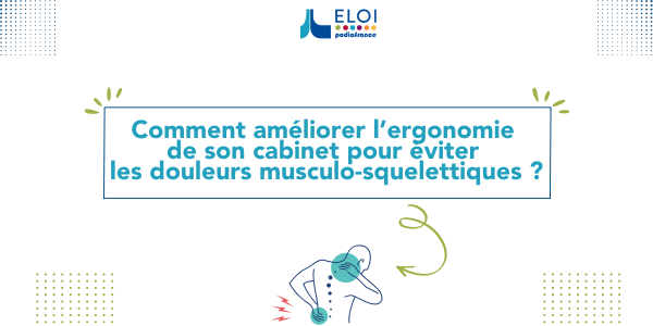 Comment améliorer l’ergonomie de son cabinet pour éviter les douleurs musculo-squelettiques ?
